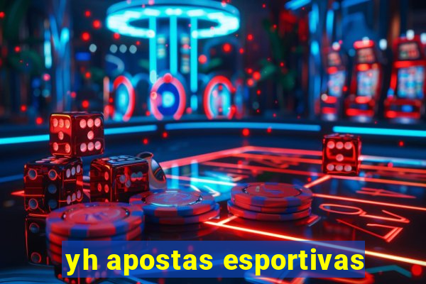 yh apostas esportivas